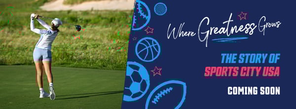 Where Greatness Grows: The Story of Sports City USA